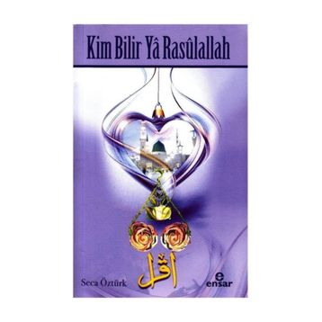 Kim Bilir Ya Rasulallah - Seca Öztürk