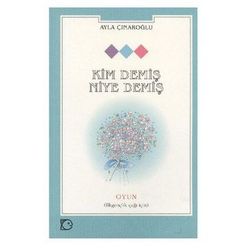 KIM DEMİŞ NIYE DEMİŞ - AYLA ÇINAROĞLU