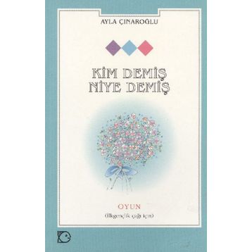 KIM DEMİŞ NIYE DEMİŞ - AYLA ÇINAROĞLU