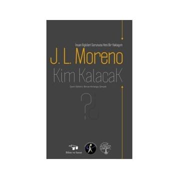 Kim Kalacak - J.L.Moreno