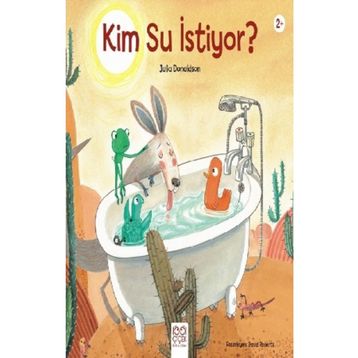 Kim Su Istiyor? - Julia Donaldson