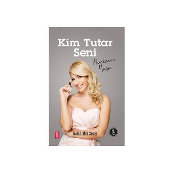 Kim Tutar Seni - Nalan Miri Sözer