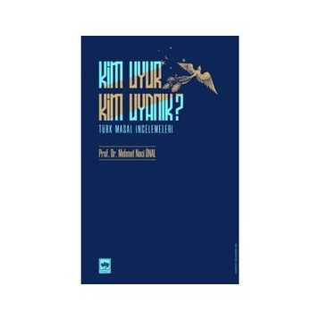 Kim Uyur Kim Uyanık - Mehmet Naci Önal