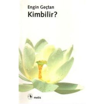 Kimbilir? - Engin Geçtan