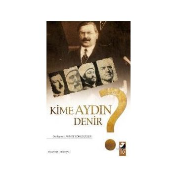 KIME AYDIN DENIR? - AHMET KÖKLÜGİLLER