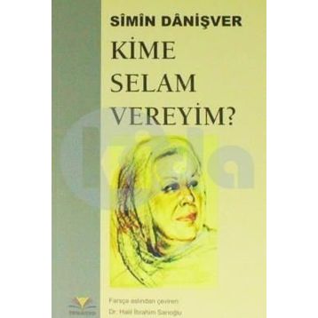 Kime Selam Vereyim ? - Simin Danişver