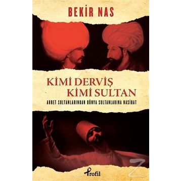 Kimi Derviş Kimi Sultan - Bekir Nas