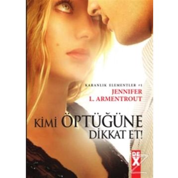 Kimi Öptüğüne Dikkat Et - Jennifer L. Armentrout