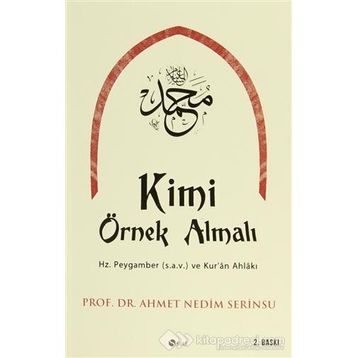 Kimi Örnek Almalı? - Ahmet Nedim Serinsu