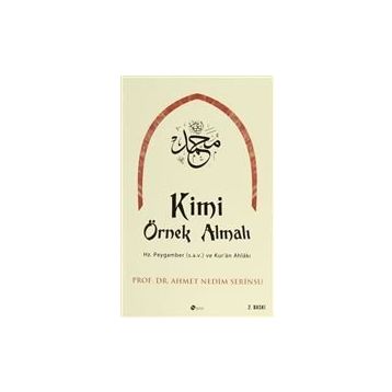 Kimi Örnek Almalı? - Ahmet Nedim Serinsu