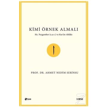 Kimi Örnek Almalı? - Ahmet Nedim Serinsu