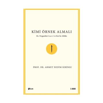 Kimi Örnek Almalı? - Ahmet Nedim Serinsu