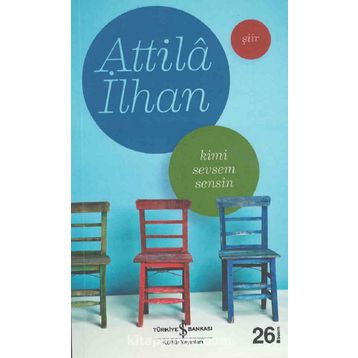 Kimi Sevsem Sensin - Attila İlhan