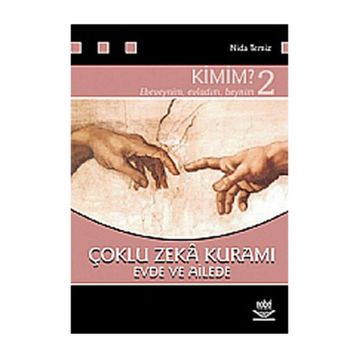 Kimim? 2 Çoklu Zeka Kuramı Evde ve Ailede Nobel Akademik Yayıncılık