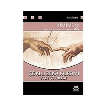 Kimim? 2 Çoklu Zeka Kuramı Evde ve Ailede Nobel Akademik Yayıncılık