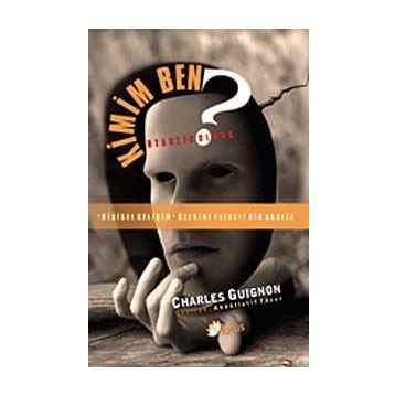 KIMIM BEN?: OTANTIK OLMAK - CHARLES B. GUIGNON