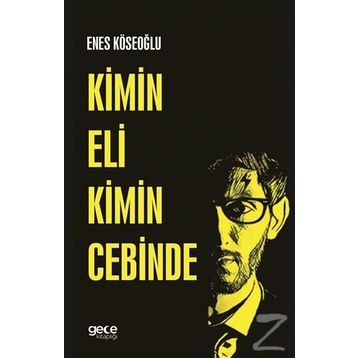 Kimin Eli Kimin Cebinde - Enes Köseoğlu