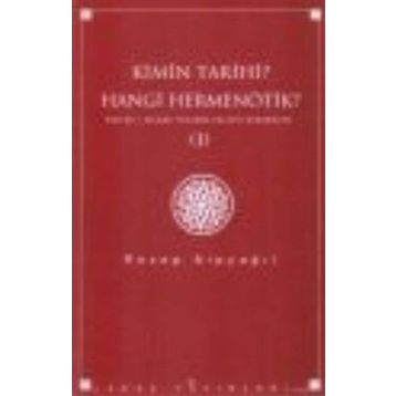 KIMIN TARIHI, HANGI HERMENÖTIK? KUR'AN'I ANLAMA YOLUNDA FELSEFI DENEMELER 1 - RECEP ALPYAĞIL
