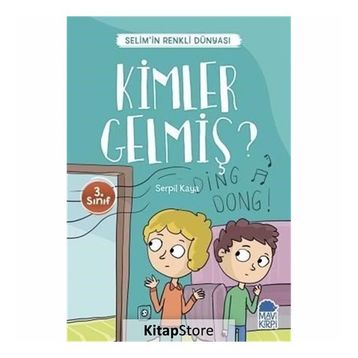 Kimler Gelmiş Selim'n Renkli Dünyası 3. Sınıf Okuma Kitabı Serpil Kaya