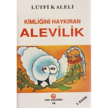 KİMLİĞİNİ HAYKIRAN ALEVILIK - LÜTFİ KALELI