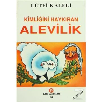 KİMLİĞİNİ HAYKIRAN ALEVILIK - LÜTFİ KALELI