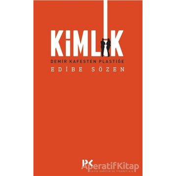 Kimlik - Edibe Sözen