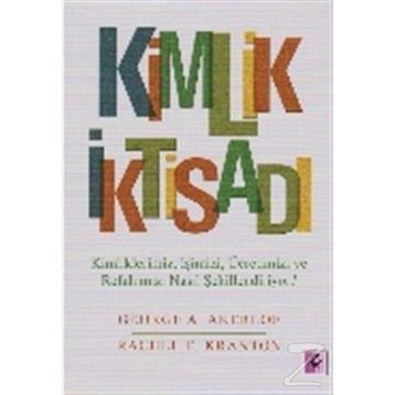 Kimlik İktisadı - Rachel E. Kranton George A. Akerlof