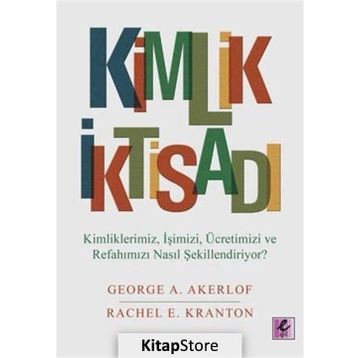 Kimlik İktisadı - Rachel E. Kranton George A. Akerlof