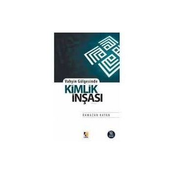 KIMLIK İNŞASI - RAMAZAN KAYAN