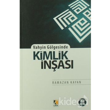 KIMLIK İNŞASI - RAMAZAN KAYAN