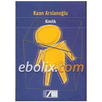 KIMLIK - KAAN ARSLANOĞLU