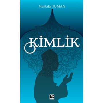 Kimlik - Mustafa Duman