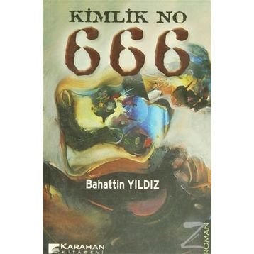 Kimlik No 666 - Bahattin Yıldız