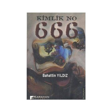 Kimlik No 666 - Bahattin Yıldız