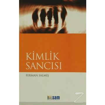 Kimlik Sancısı - Ferman Salmış