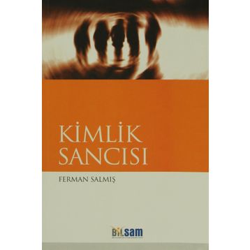 Kimlik Sancısı - Ferman Salmış