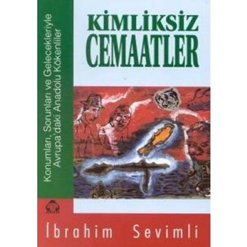 KIMLIKSIZ CEMAATLER - İBRAHİM SEVIMLI