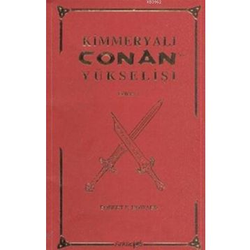 Kimmeryalı Conan’ın Yükselişi - Robert E. Howard
