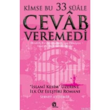 KIMSE BU 33 SÜALE CEVAB VEREMEDI - SERVET AYDEMIR