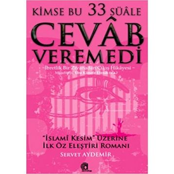 KIMSE BU 33 SÜALE CEVAB VEREMEDI - SERVET AYDEMIR