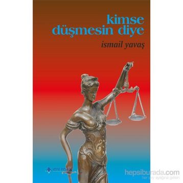 Kimse Düşmesin Diye - İsmail Yavaş