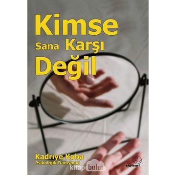 Kimse Sana Karşı Değil - Kadriye Koba