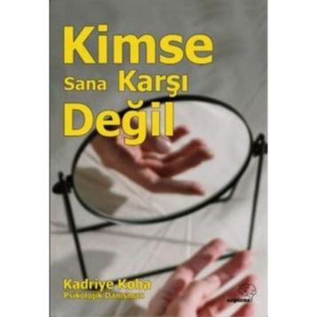 Kimse Sana Karşı Değil - Kadriye Koba