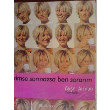 Kimse Sormazsa Ben Sorarım - Ayşe Arman