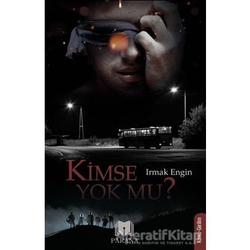 Kimse Yok Mu Irmak Engin