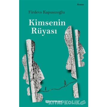 Kimsenin Rüyası - Firdevs Kapusızoğlu