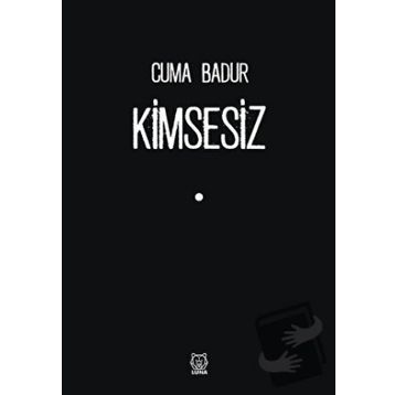 Kimsesiz - Cuma Badur