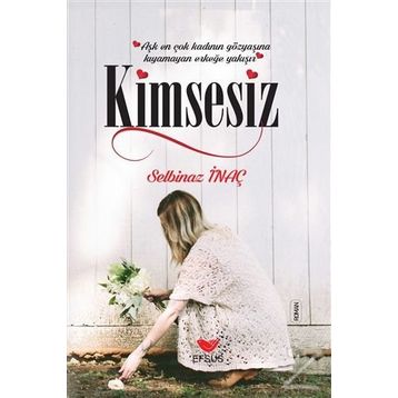 Kimsesiz - Selbinaz İnanç