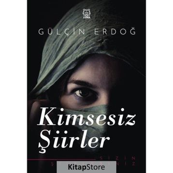 Kimsesiz Şiirler - Gülçin Erdoğ /