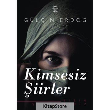 Kimsesiz Şiirler - Gülçin Erdoğ /